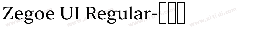 Zegoe UI Regular字体转换 Zegoe UI Regular字体转换